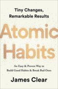 Atomic Habits: An Easy & Proven Way to Build Good Habits & Break Bad Ones book cover