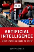 Book cover: Artificial Intelligence: What Everyone Needs to Know by Jerry Kaplan