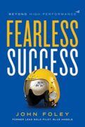 Book cover: Fearless Success: Beyond High Performance by John Foley