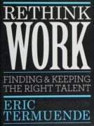 Book cover: Rethink Work by Eric Termuende