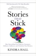 Book cover: Stories That Stick by Kindra Hall