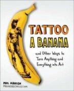Book cover: Tattoo a Banana by Phil Hansen