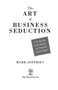 Book cover: The Art of Business Seduction by Mark Jeffries