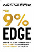 The 9% Edge: The Life-Changing Secrets to Create More Revenue for Your Business and More Freedom for Yourself book cover