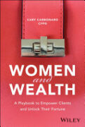Women and Wealth: A Playbook to Empower Clients and Unlock Their Fortune book cover