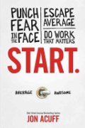 Start: Punch Fear in the Face, Escape Average, Do Work That Matters book cover