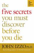The Five Secrets You Must Discover Before You Die book cover